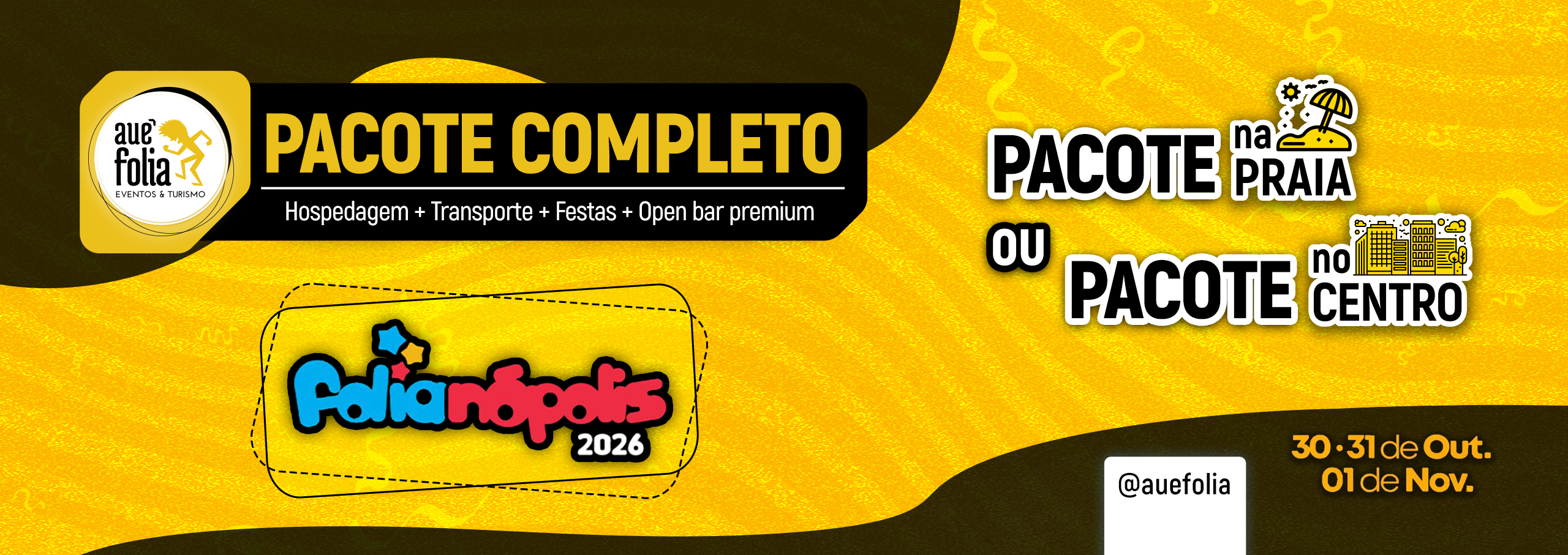 Flyer promocional do Folianópolis 2026 pela Auê Folia. O Pacote na Praia inclui hospedagem de frente para a praia, 2 festas pool party com open bar premium e opções de transporte aéreo, ônibus ou sem transporte.