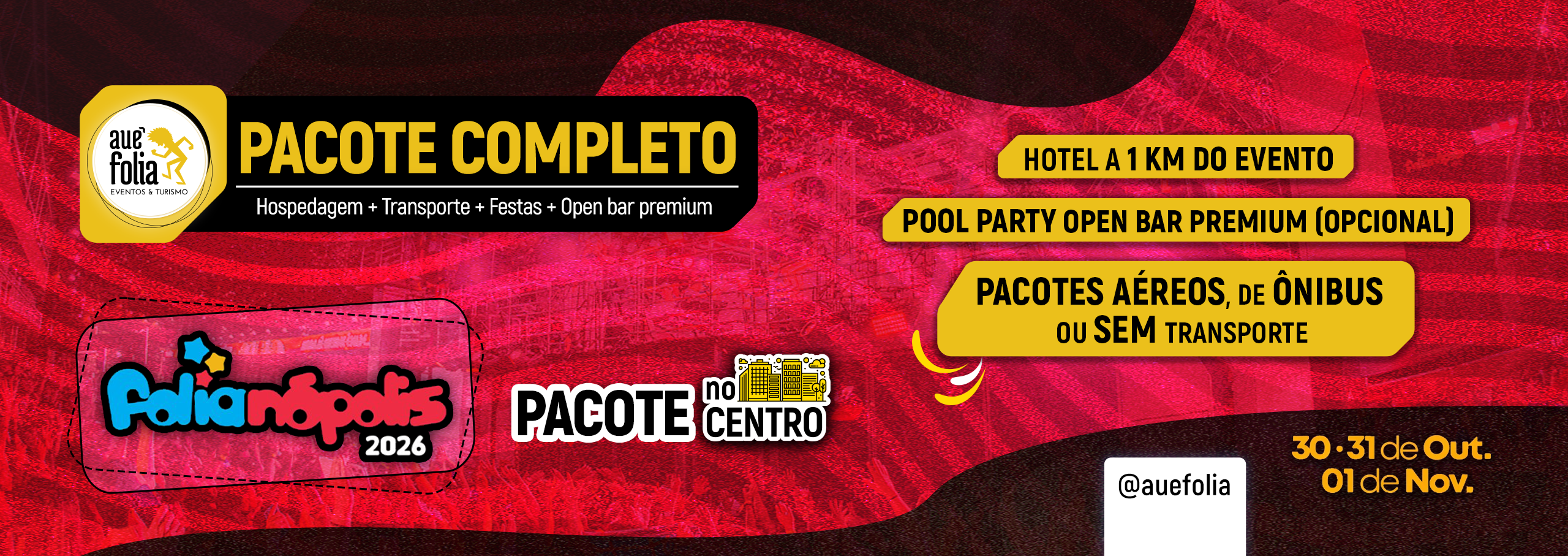 Flyer promocional do Folianópolis 2026 pela Auê Folia. O Pacote na Praia inclui hospedagem de frente para a praia, 2 festas pool party com open bar premium e opções de transporte aéreo, ônibus ou sem transporte.